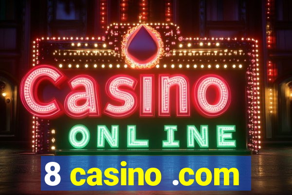 8 casino .com